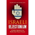 thumbnail image 1 of Israeli Rejectionism: A Hidden Agenda in the Middle East Peace Process (Paperback), 1 of 1