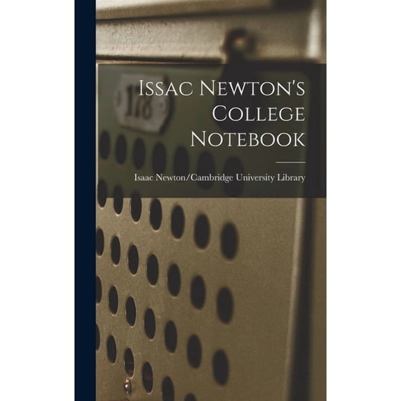 Issac Newton's College Notebook (Hardcover)