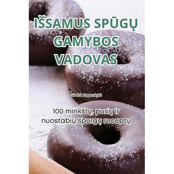 Issamus SpŪgŲ Gamybos Vadovas, (Paperback)