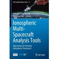 thumbnail image 1 of Issi Scientific Report Ionospheric Multi-Spacecraft Analysis Tools: Approaches for Deriving Ionospheric Parameters, Book 17, (Paperback), 1 of 1