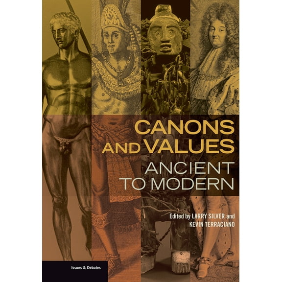 Issues & Debates: Canons and Values : Ancient to Modern (Paperback)