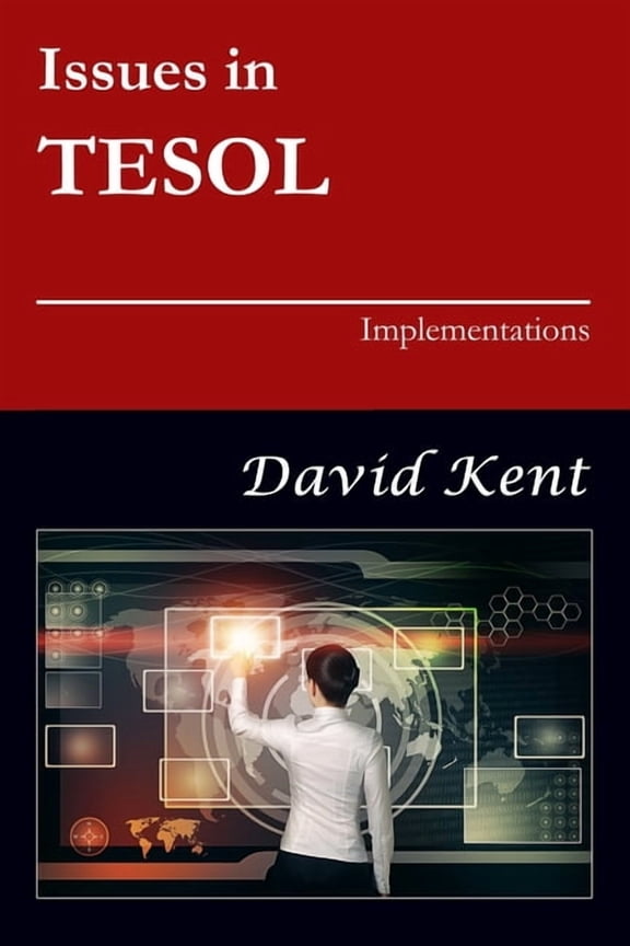 Issues in Tesol Issues in TESOL: Implementations, Book 2, (Paperback)