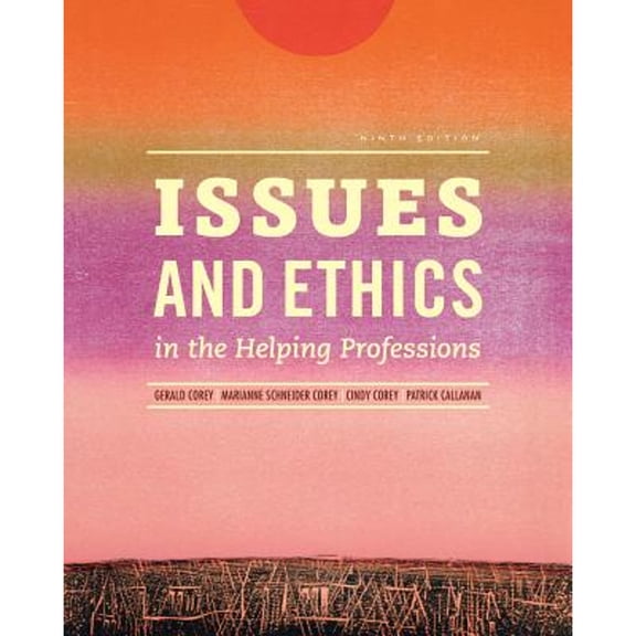 Pre-Owned Issues and Ethics in the Helping Professions (Book Only), 9781285464671, 1285464672, Hardcover, 9 edition