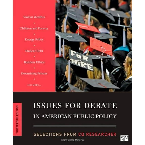 Pre-Owned Issues for Debate in American Public Policy: Selections from CQ Researcher Paperback