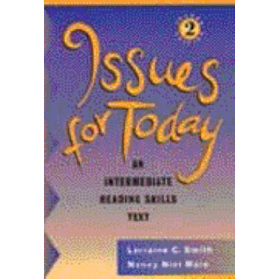 Pre-Owned Issues for Today: An Intermediate Reading Skills Text, Second Edition Paperback Lorraine C. Smith, Nancy Nici Mare