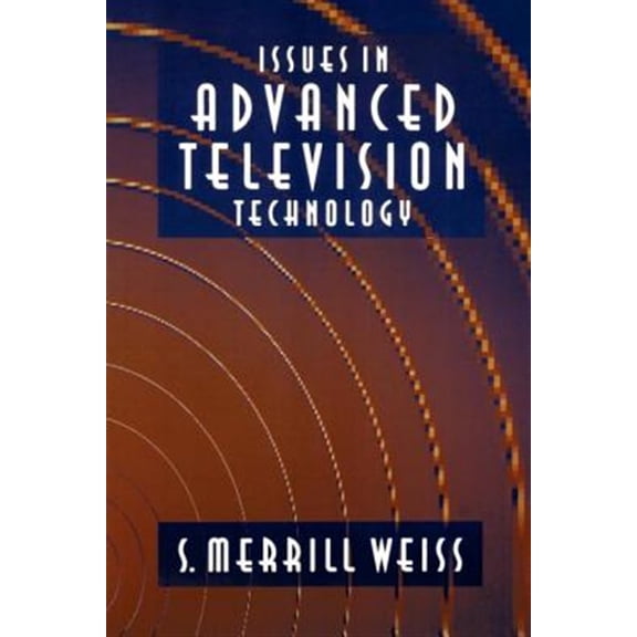 Pre-Owned Issues in Advanced Television Technology, (Paperback)