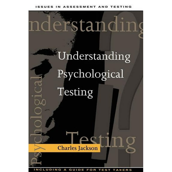 Issues in Assessment and Testing Understanding Psychological Testing, (Paperback)