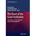 thumbnail image 1 of Issues in Business Ethics The Heart of the Good Institution: Virtue Ethics as a Framework for Responsible Management, Book 38, (Paperback), 1 of 1