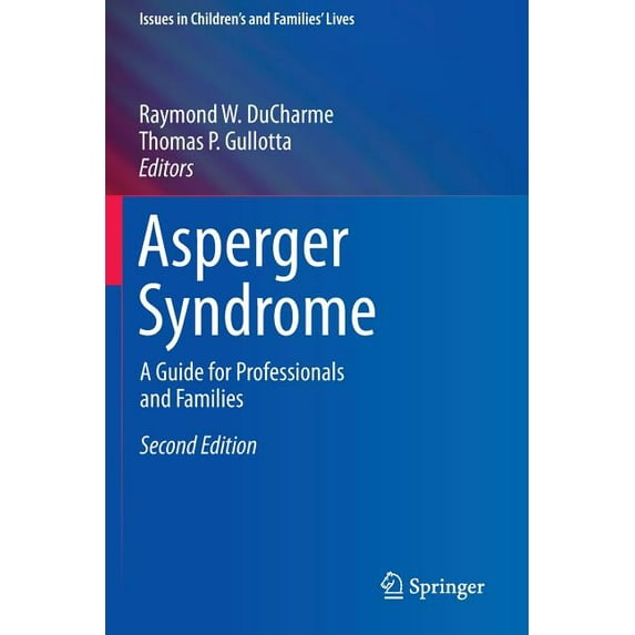 Issues in Children's and Families' Lives Asperger Syndrome: A Guide for Professionals and Families, (Paperback)