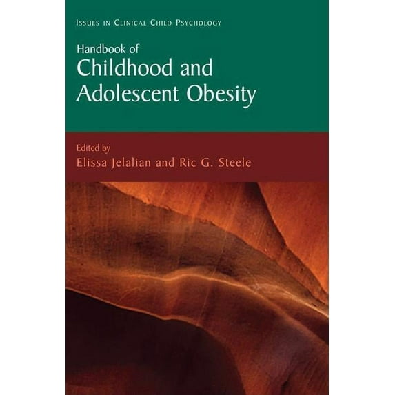 Issues in Clinical Child Psychology Handbook of Childhood and Adolescent Obesity, (Hardcover)