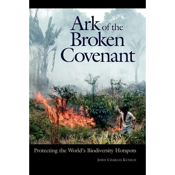 Issues in Comparative Public Law Ark of the Broken Covenant: Protecting the World's Biodiversity Hotspots, (Paperback)