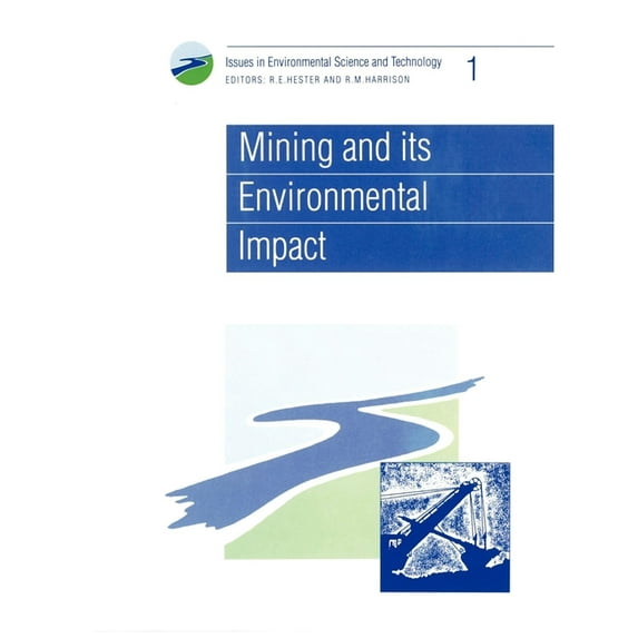 Issues in Environmental Science and Tech Mining and Its Environmental Impact, Book 1, (Paperback)