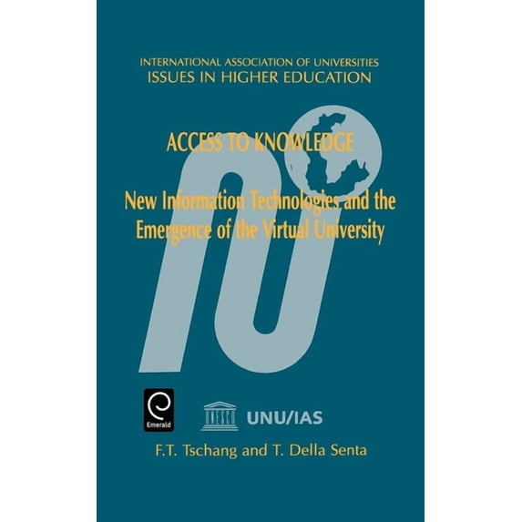 Issues in Higher Education Access to Knowledge: New Information Technologies and the Emergence of the Virtual University, Book 16, (Hardcover)