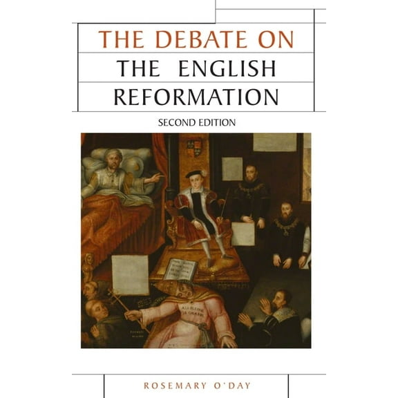 Issues in Historiography The Debate on the English Reformation: Second Edition, (Paperback)