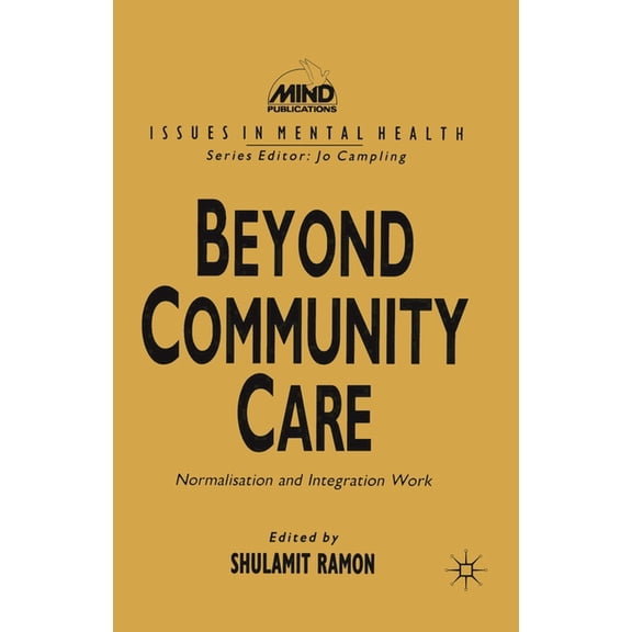 Issues in Mental Health Beyond Community Care: Normalisation and Integration Work, Book 2, (Paperback)