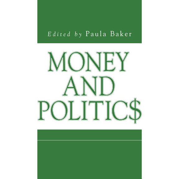 Issues in Policy History Money and Politics, Book 9, (Paperback)