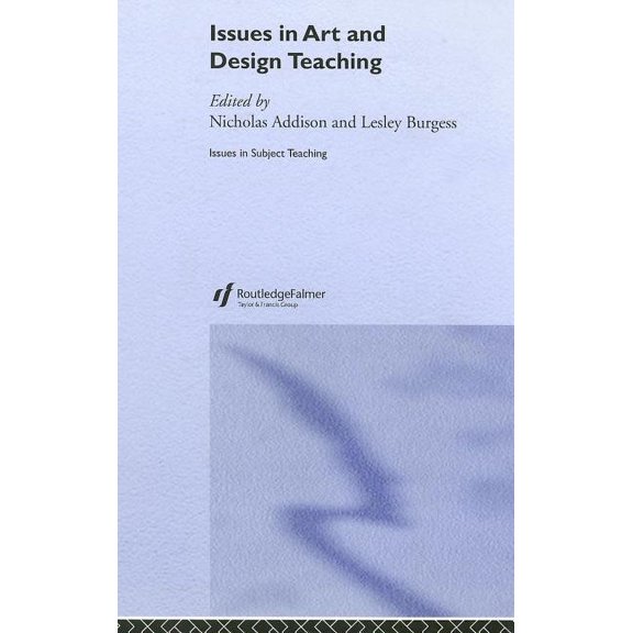 Issues in Teaching Issues in Art and Design Teaching, (Hardcover)