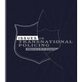 thumbnail image 1 of Issues in Transnational Policing, (Paperback), 1 of 1