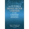 thumbnail image 1 of Issues in Work and Human Resources (Pape The Future of Private Sector Unionism in the United States, (Paperback), 1 of 1