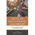 thumbnail image 1 of Issues of Educational Leadership: Crisis Management During Challenging Times, (Paperback), 1 of 1
