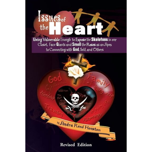 Issues of the Heart: Being Vulnerable Enough to Expose the Skeletons in our Closet, Face Giants and (Paperback) by Audra Houston
