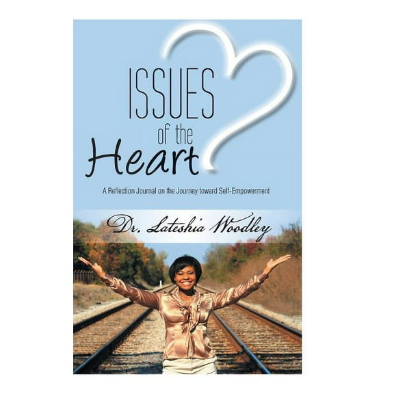 Issues of the Heart: Reflection Journal (Hardcover)