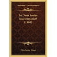 thumbnail image 1 of Ist Duns Scotus Indeterminist? (1905) (Paperback), 1 of 1