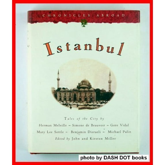 Pre-Owned Istanbul (Chronicle Abroad) (Hardcover) 0811808238 9780811808231