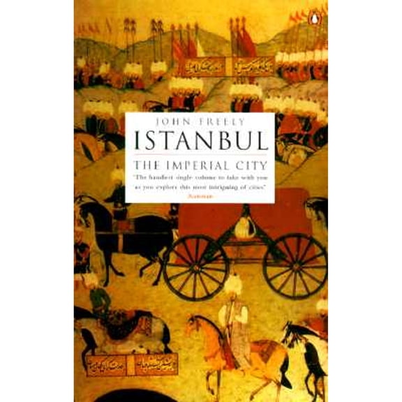 Pre-Owned Istanbul: The Imperial City (Paperback) 0140244611 9780140244618