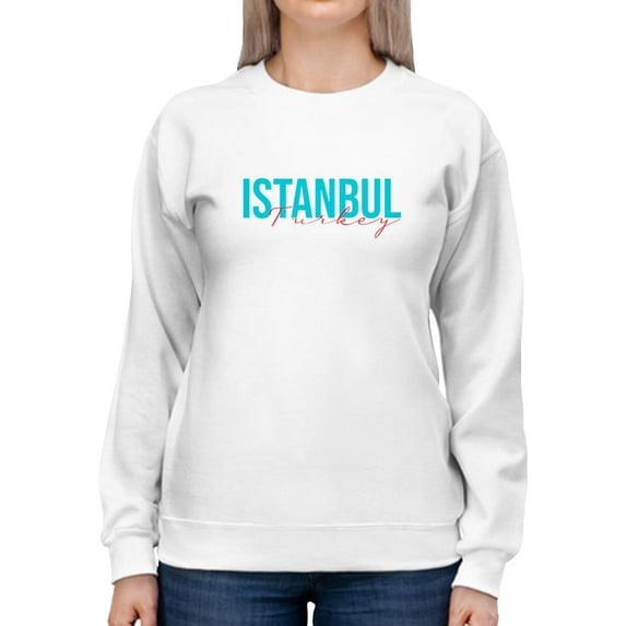 Istanbul Turkey Blue Banner Sweatshirt Women -Image by Shutterstock, Female XX-Large