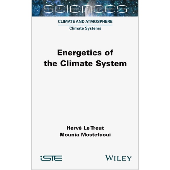 Iste Invoiced Energetics of the Climate System, (Hardcover)