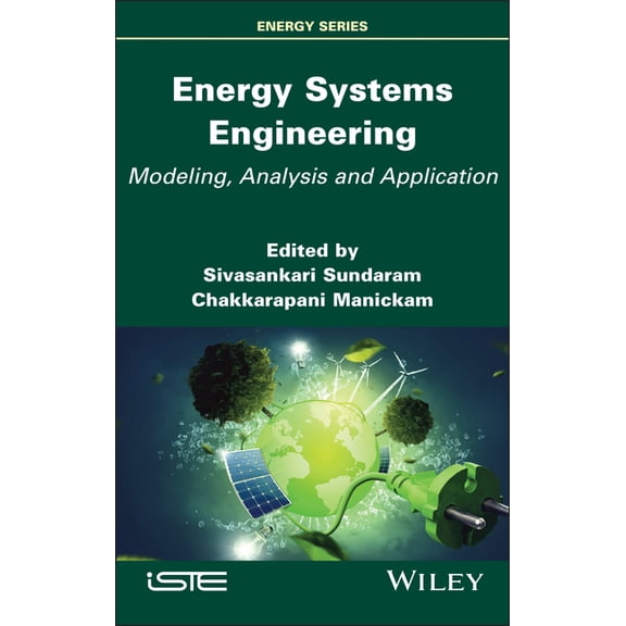 Iste Invoiced Energy Systems Engineering: Modeling, Analysis and Application, (Hardcover)