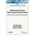 thumbnail image 1 of Iste Invoiced Multitemporal Earth Observation Image Analysis: Remote Sensing Image Sequences, (Hardcover), 1 of 1
