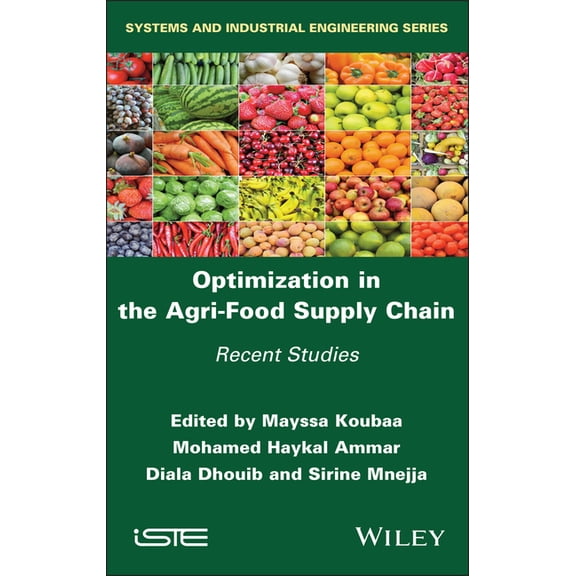 Iste Invoiced Optimization in the Agri-Food Supply Chain: Recent Studies, (Hardcover)
