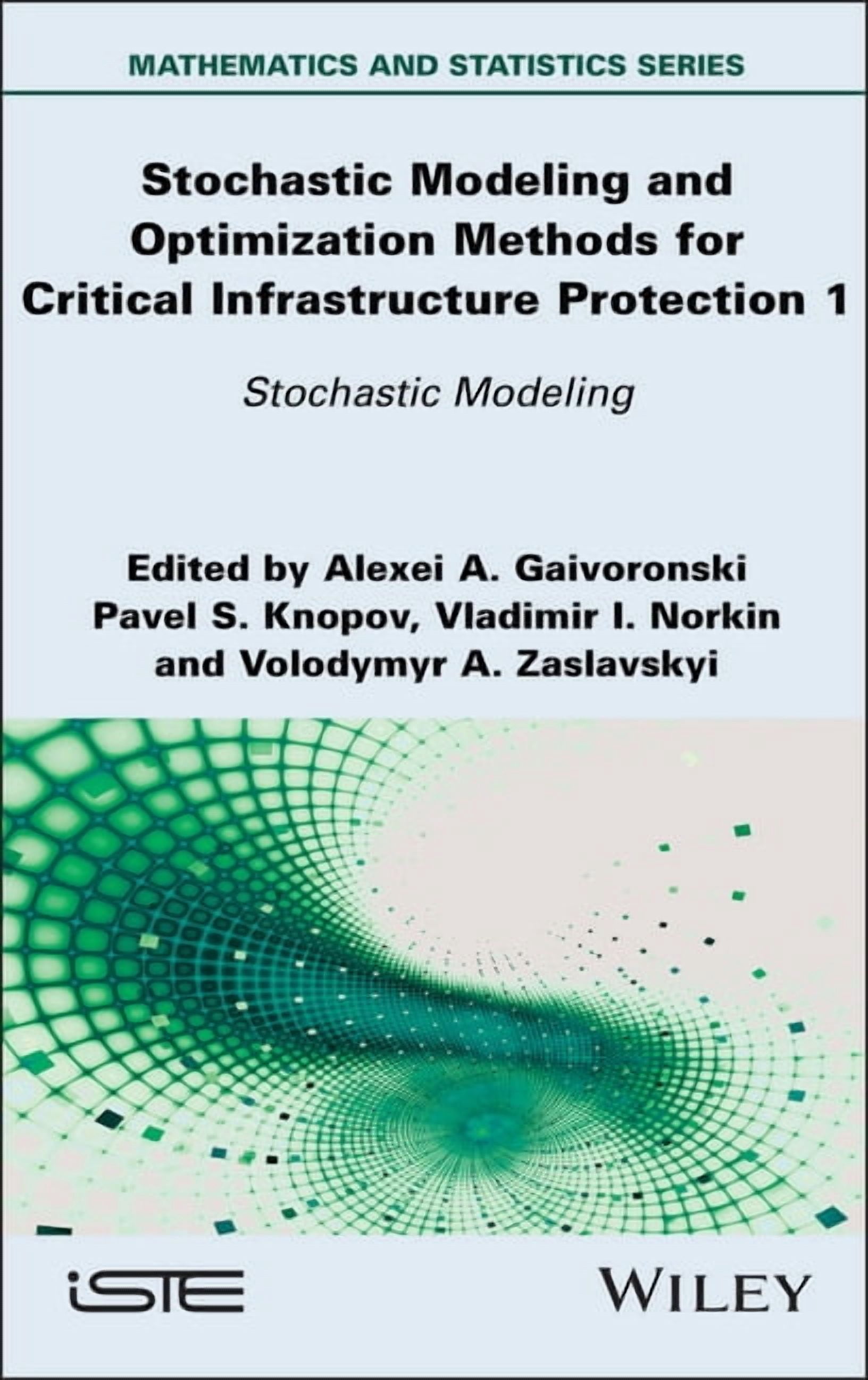 Iste Invoiced Stochastic Modeling and Optimization Methods for Critical ...