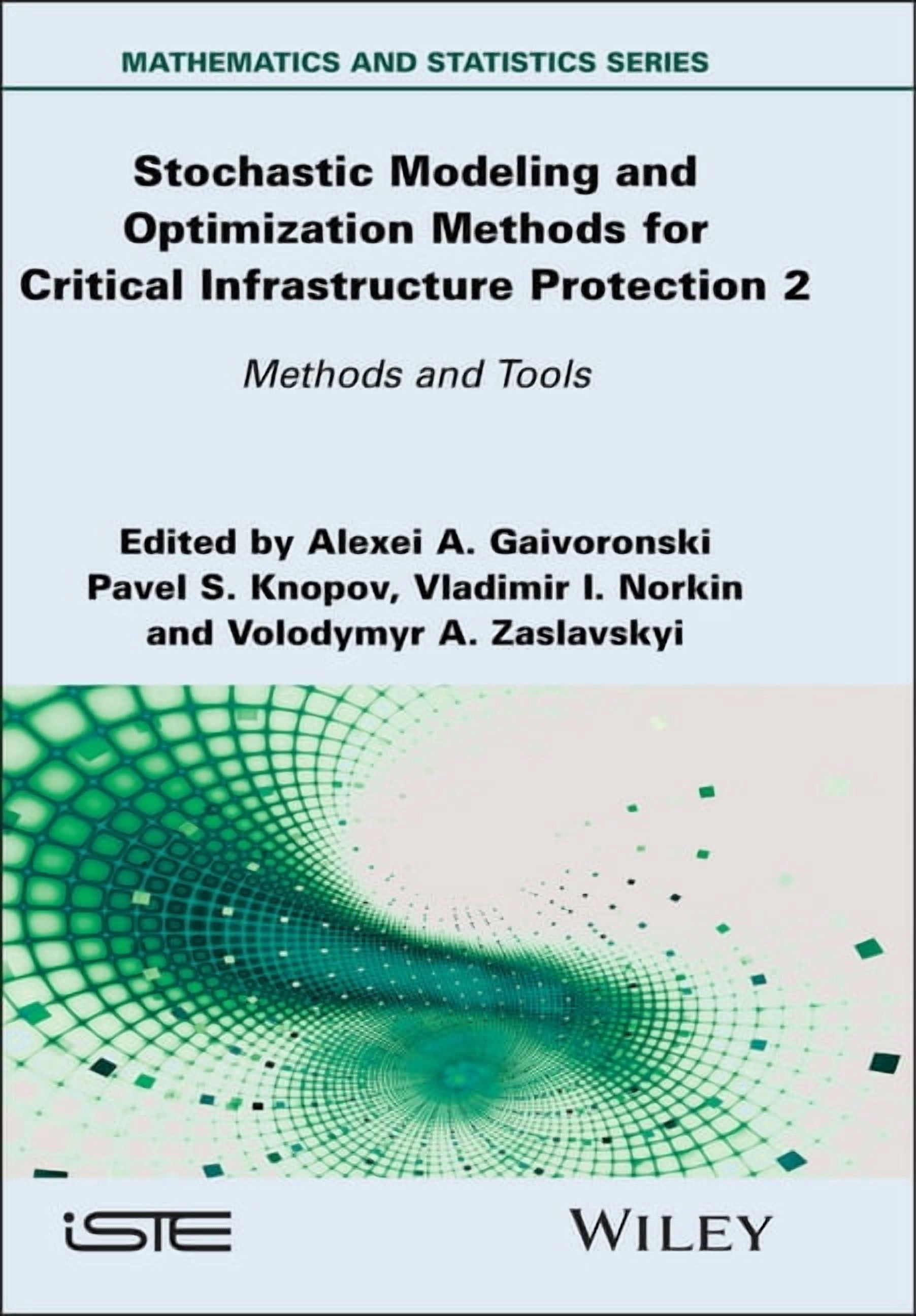 Iste Invoiced Stochastic Modeling and Optimization Methods for Critical ...