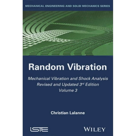 Iste Mechanical Vibration and Shock Analysis, Random Vibration, (Hardcover)