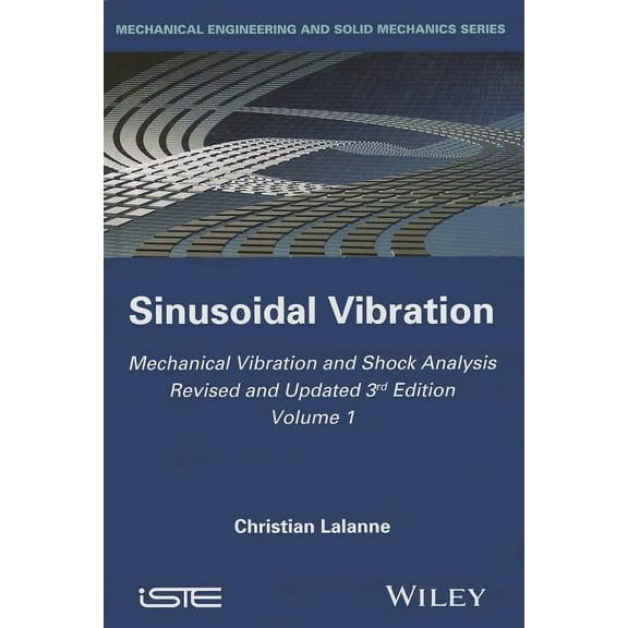 Iste Mechanical Vibration and Shock Analysis, Sinusoidal Vibration, (Hardcover)
