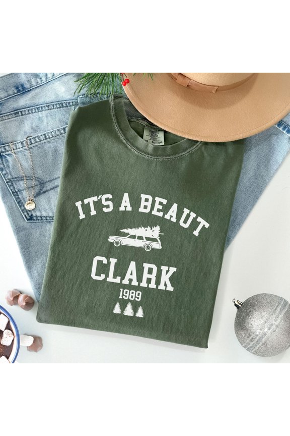 It 39 s A Beaut Clark Shirt Griswold Christmas Shirt Funny Christmas Shirt Christmas Crewn