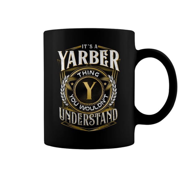 It A Yarber Thing You Wouldnt Understand Coffee Mugs