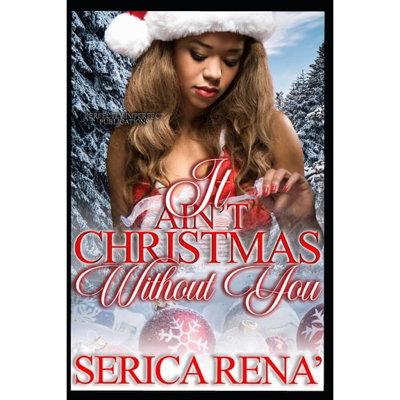 It Ain't Christmas Without You, (Paperback)