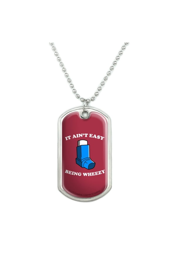 It Ain't Easy Being Wheezy Asthma Inhaler Funny Humor Military Dog Tag Pendant Necklace with Chain