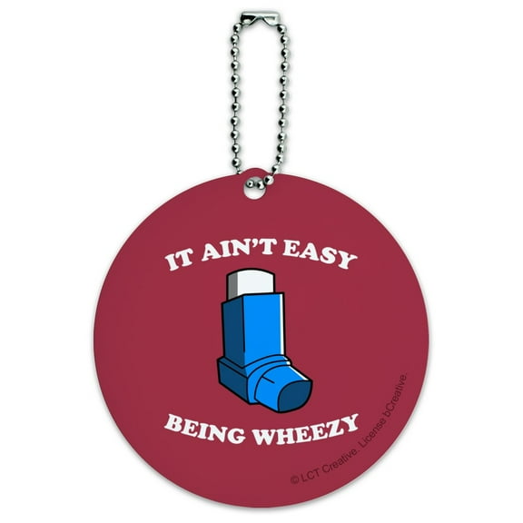 It Ain't Easy Being Wheezy Asthma Inhaler Funny Humor Round Luggage ID Tag Card Suitcase Carry-On
