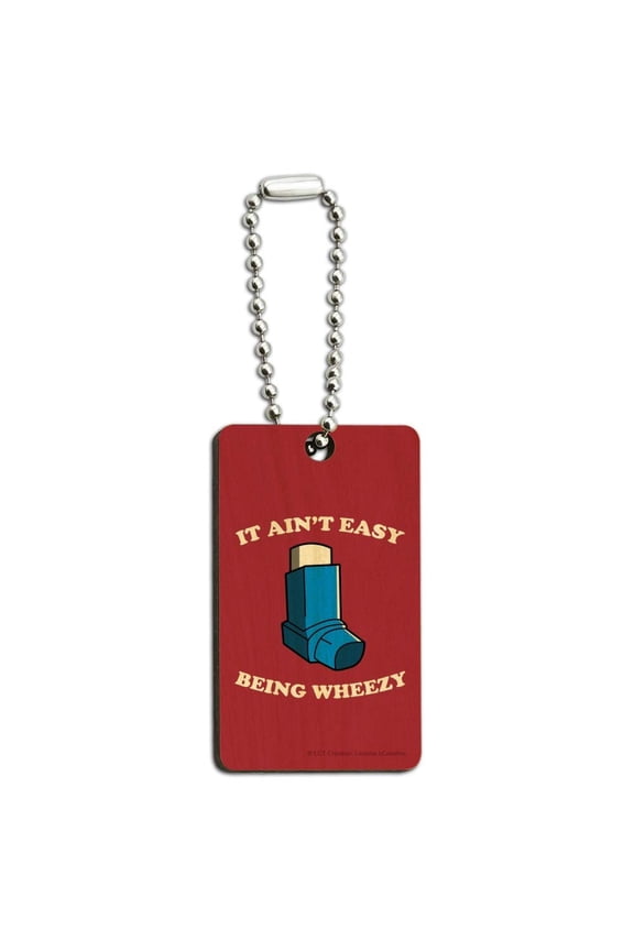 It Ain't Easy Being Wheezy Asthma Inhaler Funny Humor Wood Wooden Rectangle Keychain Key Ring