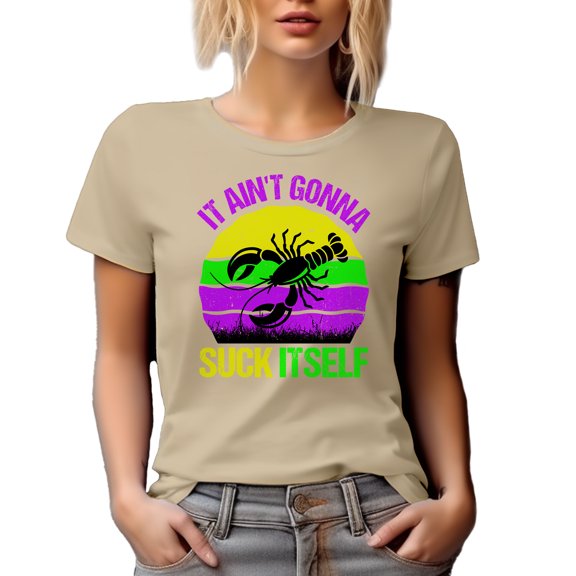 It Ain't Gonna Suck Itself feat. a Crawfish, Tan T-Shirt, Small