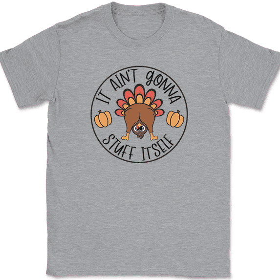 It Aint Gonna Stuff Itself T-Shirt Funny Thanksgiving Fall Holiday Tee - Heather Grey, 5XL