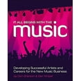thumbnail image 1 of Pre-Owned It All Begins with the Music: Developing Successful Artists for the New Music Business (Paperback) 1598638637 9781598638639, 1 of 1