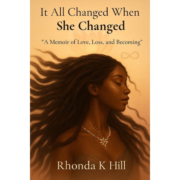 It All Changed When She Changed: "A Memoir of Love, Loss and Becoming", (Paperback)