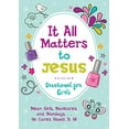 thumbnail image 1 of Pre-Owned It All Matters to Jesus Devotional for Girls: Mean Girls, Manicures, and Mondays...He Cares about It All (Paperback) 1630589330 9781630589332, 1 of 1