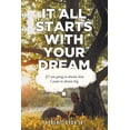 thumbnail image 1 of It All Starts with Your Dream (Paperback), 1 of 1